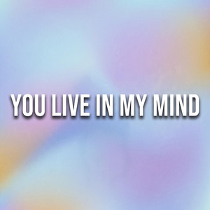 You Live In My Mind - Live by Lady Vanci
