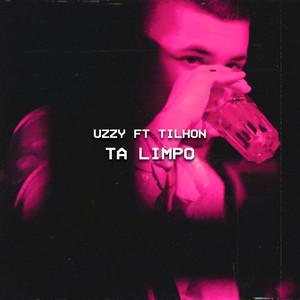 Tá Limpo by Uzzy, TILHON