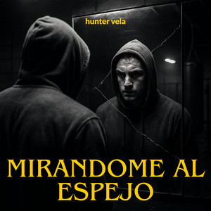 mirandome al espejo by hunter vela