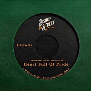 Heart Full Of Pride by Demolition Sound Foundation
