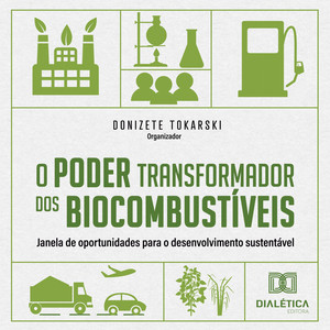 O Poder transformador dos Biocombustíveis (janela de oportunidades para o desenvolvimento sustentável)