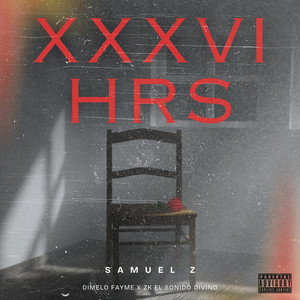 XXXVI HRS by Samuelz