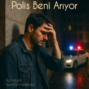 Polis Beni Arıyor