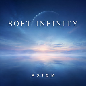 Soft Infinity by Axiom