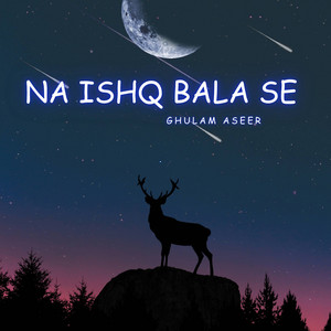 Ghulam Aseer - Na Ishq Ati Saza Ut