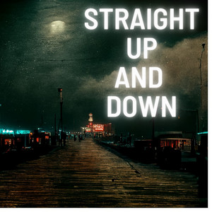Straight up and Down (Boardwalk Empire Theme)