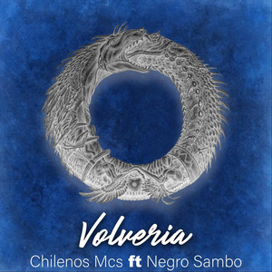 Volvería by Chilenos Mcs, Negro Sambo