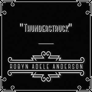 Robyn Adele Anderson - Thunderstruck