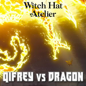 Qifrey vs Dragon - Witch Hat Atelier EP 5 - Epic Version by PianoPrinceOfAnime