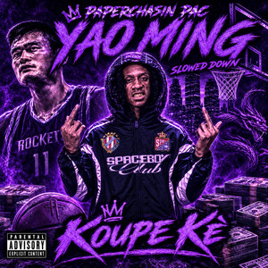 Yao Ming (Slowed Down) by Paperchasin Pac