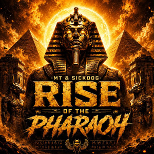 Rise Of The Pharaoh by SICKDOG, MT