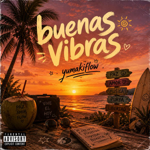 BUENAS VIBRAS by YUMAKIFLOW