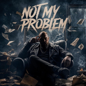 Not My Problem by Austin Benton