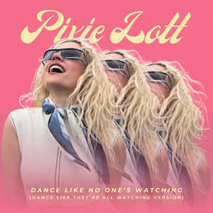 DANCE LIKE NO ONE’S WATCHING (DANCE LIKE THEY’RE ALL WATCHING VERSION)