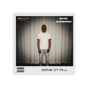 Done It All by Skid Airborn, RamzMatic