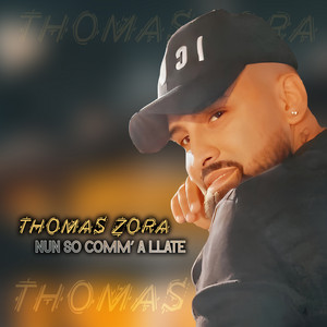 Thomas Zora - Nun So Comm' A Llate