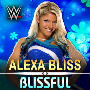 WWE: Blissful (Alexa Bliss) by WWE, CFO$