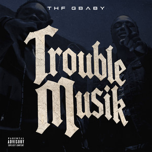 Trouble Musik by ThfGbaby