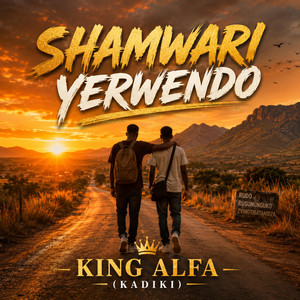 Shamwari Yerwendo by King Alfa aka Kadiki