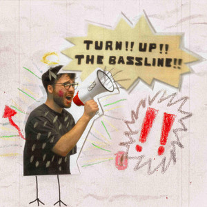 TURN UP THE BASSLINE by ElmyX