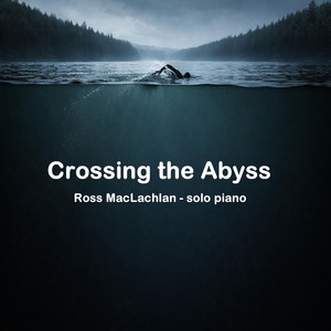Crossing the Abyss by Ross MacLachlan