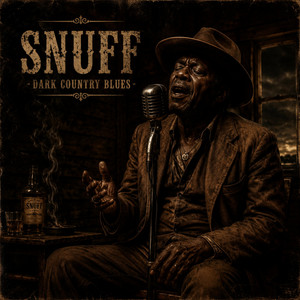 Snuff - Dark Country Blues by NINEᴺᴵᴺᴱNINE