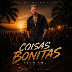 Coisas Bonitas by DJ NAMEK