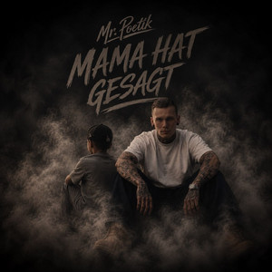 Mama hat gesagt by Mr.Poetik