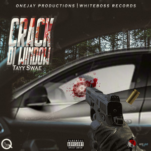 Crack Di Window by Tayy Swae
