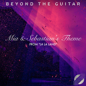 Mia & Sebastian's Theme (From "La La Land") [Instrumental Guitar]