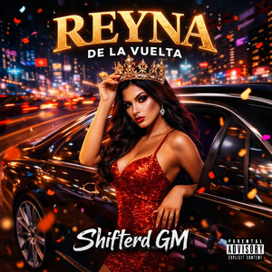 REYNA DE LA VUELTA by Shifterd GM