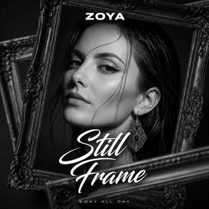 Still Frame by ZOYA