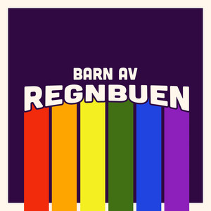 Barn av regnbuen by Tore Halvorsen, Rune Rudberg, Lasse Johansen, Gro Anita Dybendal, Leif Dybendal, Terje Ingemar Larsson, Steve Andersson, Anne Nørdsti, Hanne Mette Gunnarsrud, Steinar Engelbrektsson, Kjetil Nordfjeld, Lars Petter Dahl, Kjetil Granli, Mathias Kalvatsvik