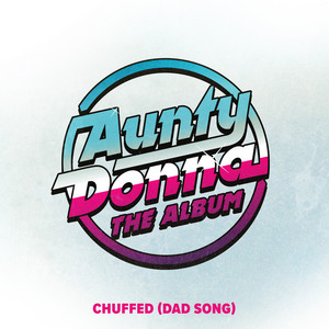 Chuffed (Dad Song)