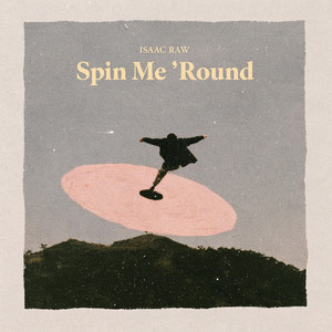 Spin Me 'Round by Isaac Raw, L$30