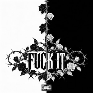 FUCK IT by StefnaXYZ