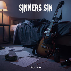 Sinners Sin by Say Less