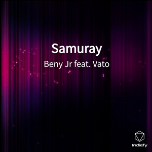 Samuray by Beny Jr, Vato