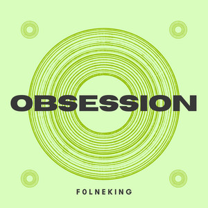 Obsession by F0LNEKING
