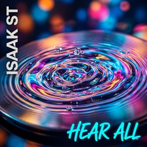 Hear All by Isaak St