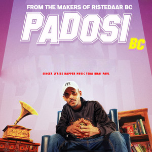 Padosi Bc by Tera Bhai Paul
