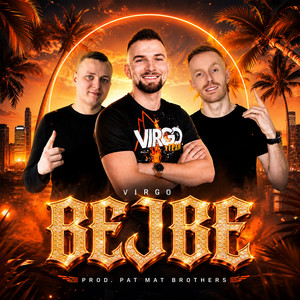 Bejbe (prod. PaT MaT Brothers) by VIRGO NIGHTBASSE, PaT MaT Brothers