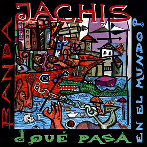 Sálvese Quien Pueda! by Banda Jachís