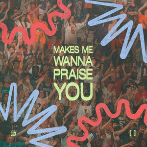 Makes Me Wanna Praise You - Studio Version by Fuse