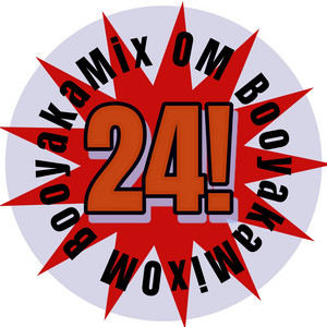 24! by OM BooyakaMix