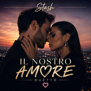 Il nostro amore (Duetto) by Stash