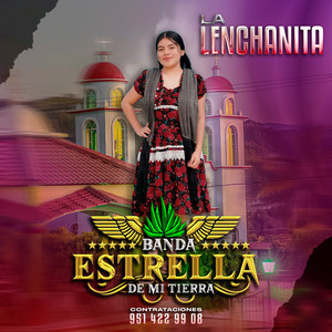 Banda Estrella De Mi Tierra - La Lenchanita