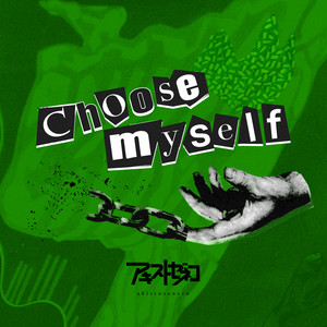choose myself by アキストゼネコ