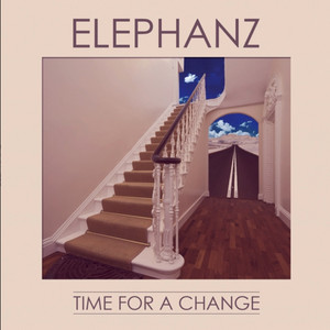 TIME FOR A CHANGE by Elephanz