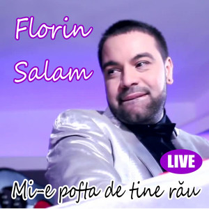 Florin Salam - Mi-E Pofta De Tine Rau (Live)